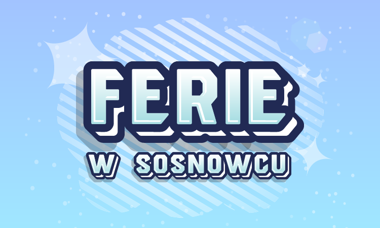 Ferie 2026 w Sosnowcu – kulturalnie i sportowo