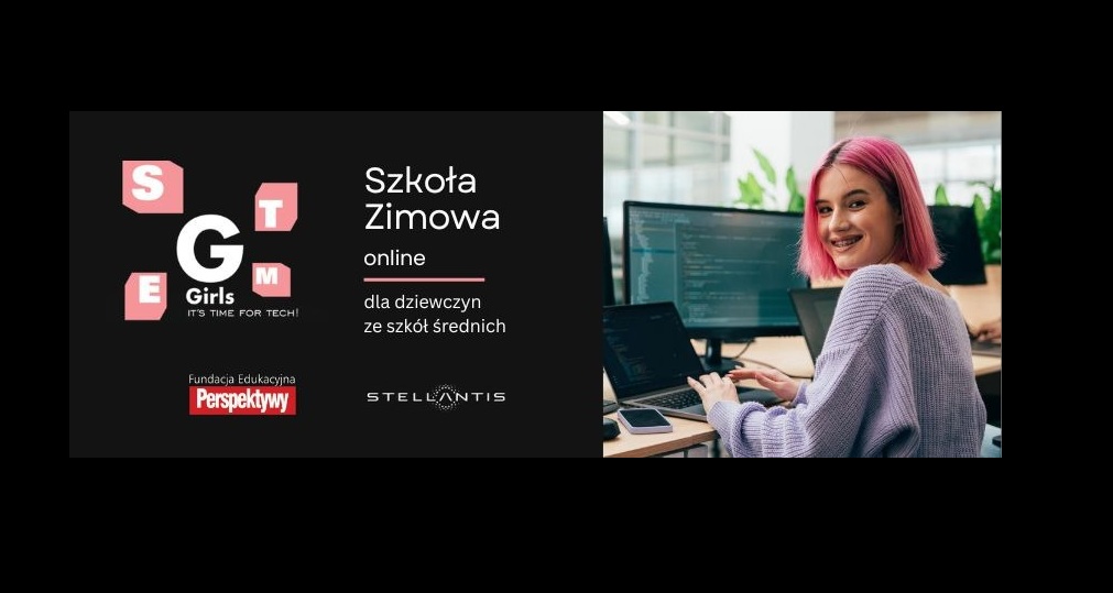 Szkoła Zimowa „Girls, it's time for tech" – dla uczennic szkół średnich. Dostępne wolne miejsca
