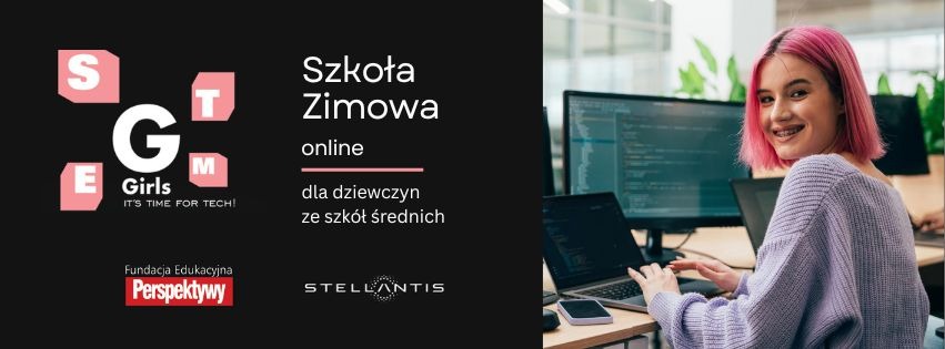 Szkoła Zimowa „Girls, it's time for tech" – dla uczennic szkół średnich!