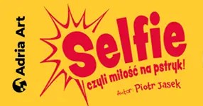 Selfie, czyli miłość na pstryk!
