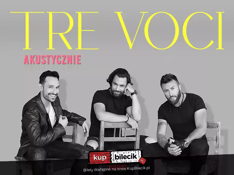 Tre Voci TRE VOCI – Akustycznie. Wieczór blisko serca. Bliżej głosu / fot. organizatora