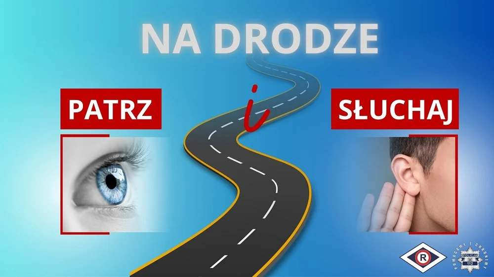„Na Drodze - Patrz i Słuchaj” – akcja uświadamiająca uczestników ruchu drogowego
