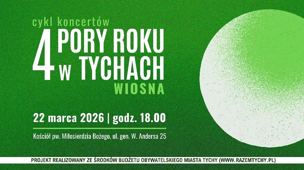Wraca cykl „Cztery pory roku w Tychach”. Pierwszy koncert już 22 marca