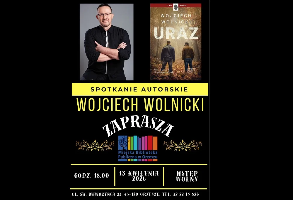 Spotkanie z Wojciechem Wolnickim: Autor Śląskich Kryminałów w Orzeszu