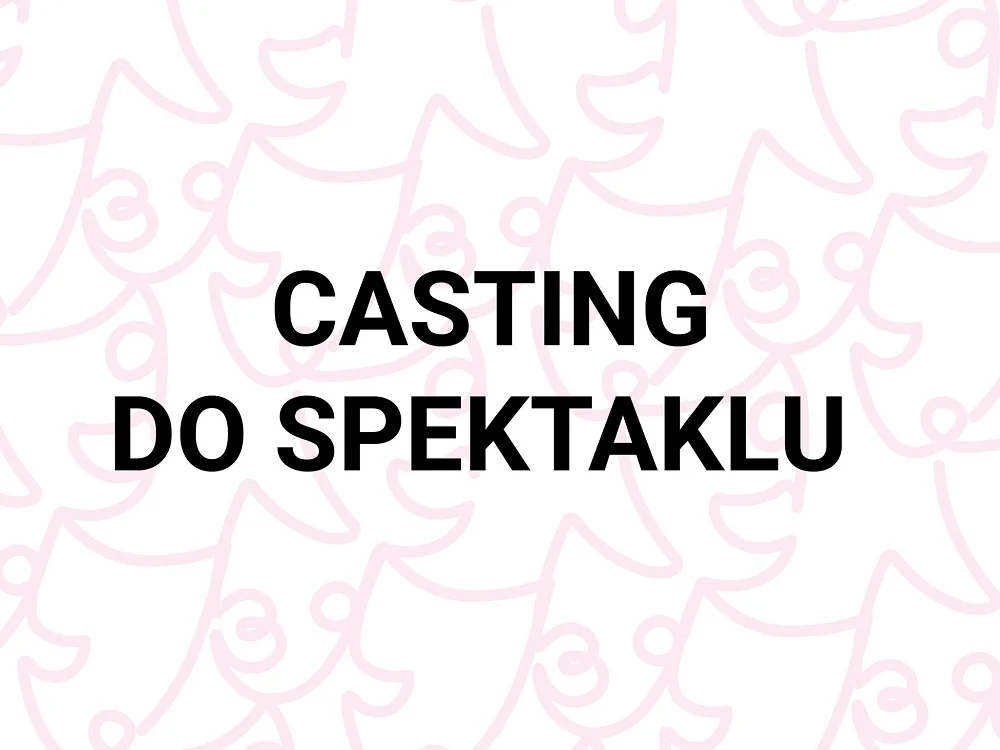 Casting do „Oz. Opowieść wielu” w Teatrze Małym Tychy – poszukiwani młodzi aktorzy