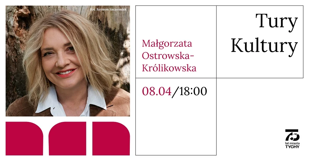Spotkanie z gwiazdą „Klanu” w Tychach! Małgorzata Ostrowska-Królikowska w cyklu „Tury Kultury”