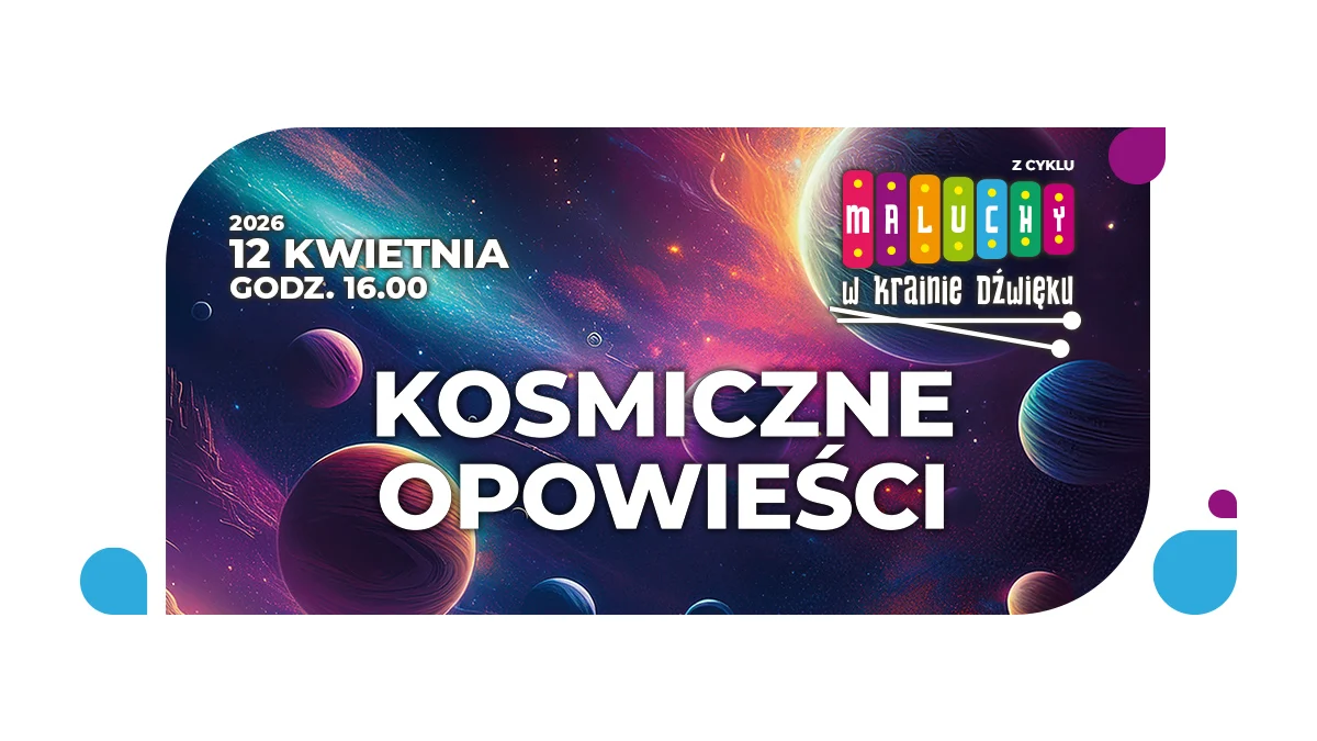 Maluchy w krainie dźwięku wracają do Rudy Śląskiej. Przed nami "Kosmiczne opowieści"