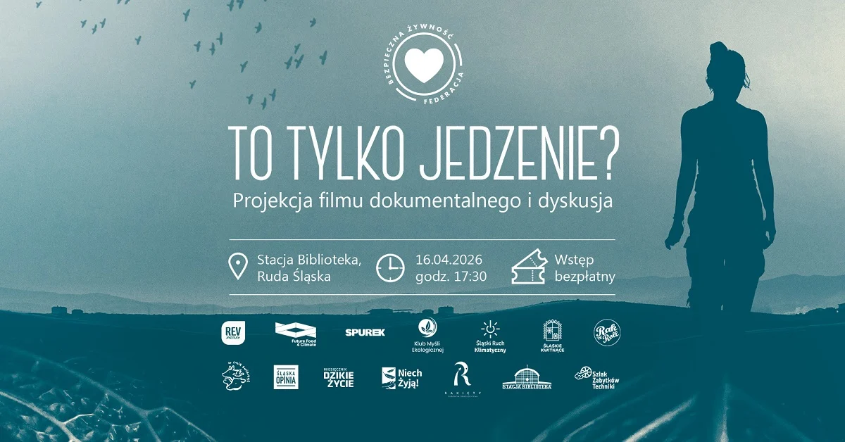 Stacja Biblioteka zaprasza na pokaz filmu "To tylko jedzenie?" w Rudzie Śląskiej. Po seansie debata ekspertów