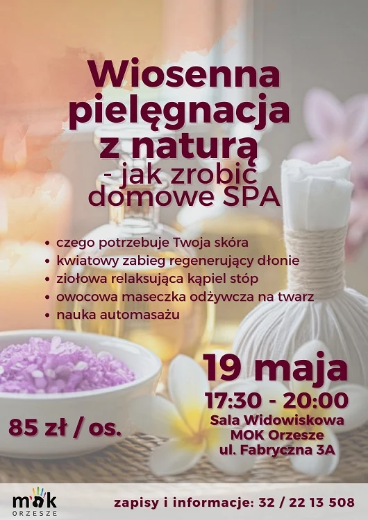Domowe SPA w Orzeszu. MOK szykuje majowe warsztaty pielęgnacyjne / fot. MOK Orzesze