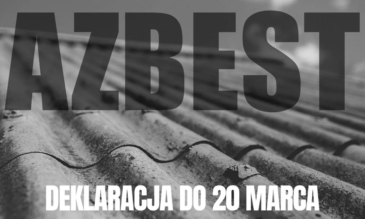 Wnioski o dofinansowanie do usuwania azbestu. Deklaracje można składać do 20 marca