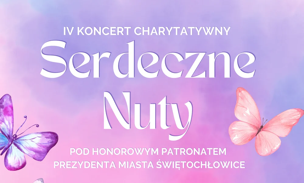 Świętochłowice zagrają dla Helenki. „Serdeczne Nuty” już 14 kwietnia