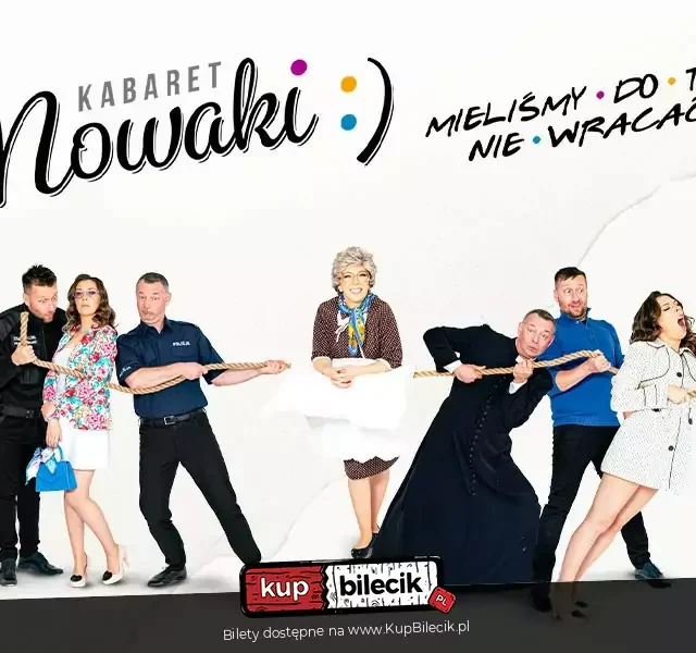 Kabaret Nowaki w Łaziskach Górnych – program „Mieliśmy do tego nie wracać”