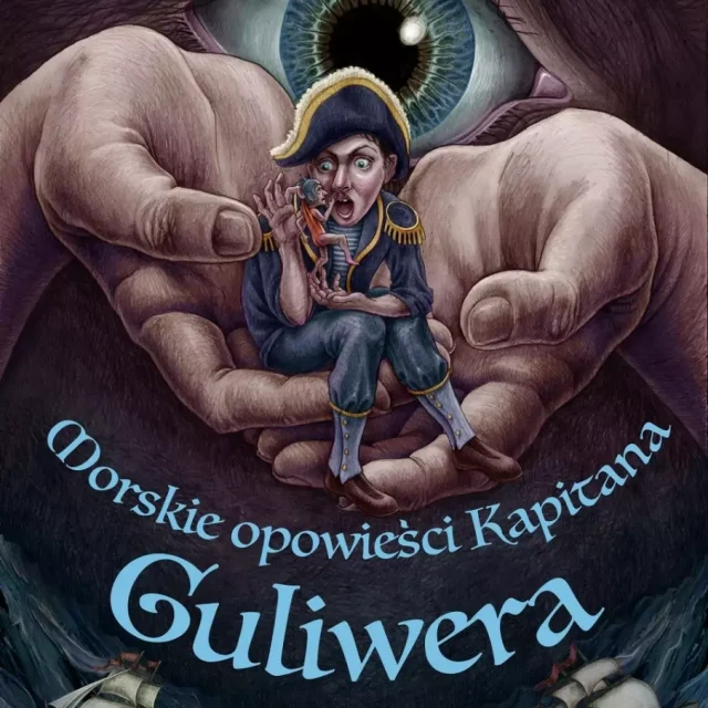 „Morskie opowieści kapitana Guliwera” – spektakl Teatru Gry i Ludzie w Katowicach