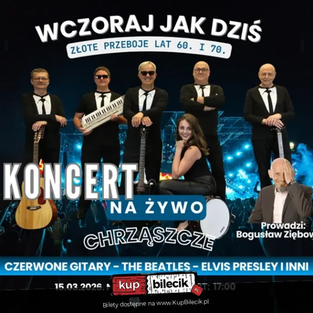 "Wczoraj jak Dziś" - Złote Przeboje lat 60. i 70.