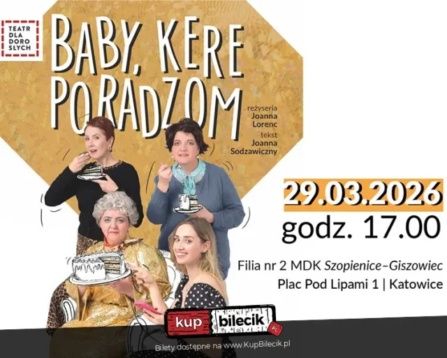 „Baby, kere poradzom” – spektakl Teatru dla Dorosłych w Bieruniu w Katowicach