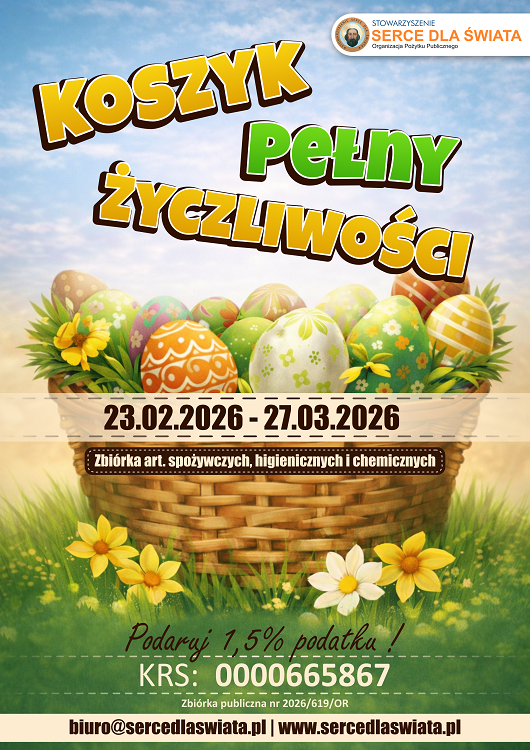 „Koszyk Pełen Życzliwości” - trwa wielkanocna zbiórka dla potrzebujących / fot. Stowarzyszenie Serce Dla Świata