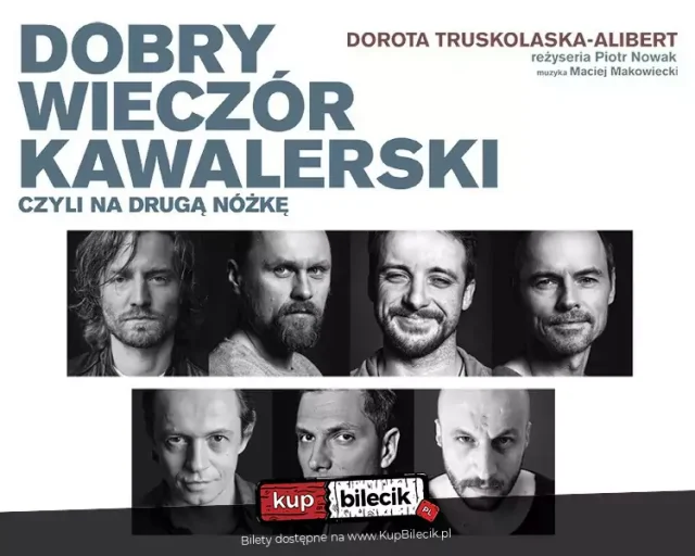 Dobry wieczór kawalerski, czyli na drugą nóżkę Spektakl komediowy