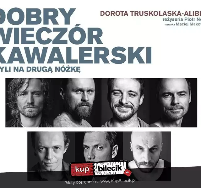 Dobry wieczór kawalerski, czyli na drugą nóżkę Spektakl komediowy