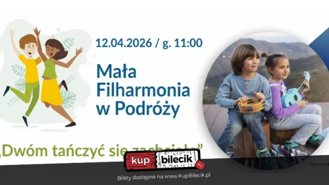 „Mała Filharmonia w Podróży” – taneczne spotkanie rodzinne w Mysłowicach
