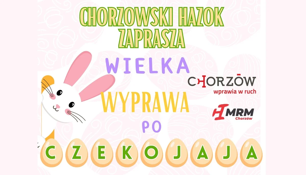 Wielka Sobota w Chorzowie na słodko. Rodzinna wyprawa po czekojaja już 4 kwietnia!