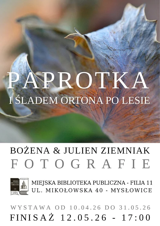 Wystawa fotografii „Paprotka i śladem Ortona po lesie” już otwarta / fot. MBP Mysłowice