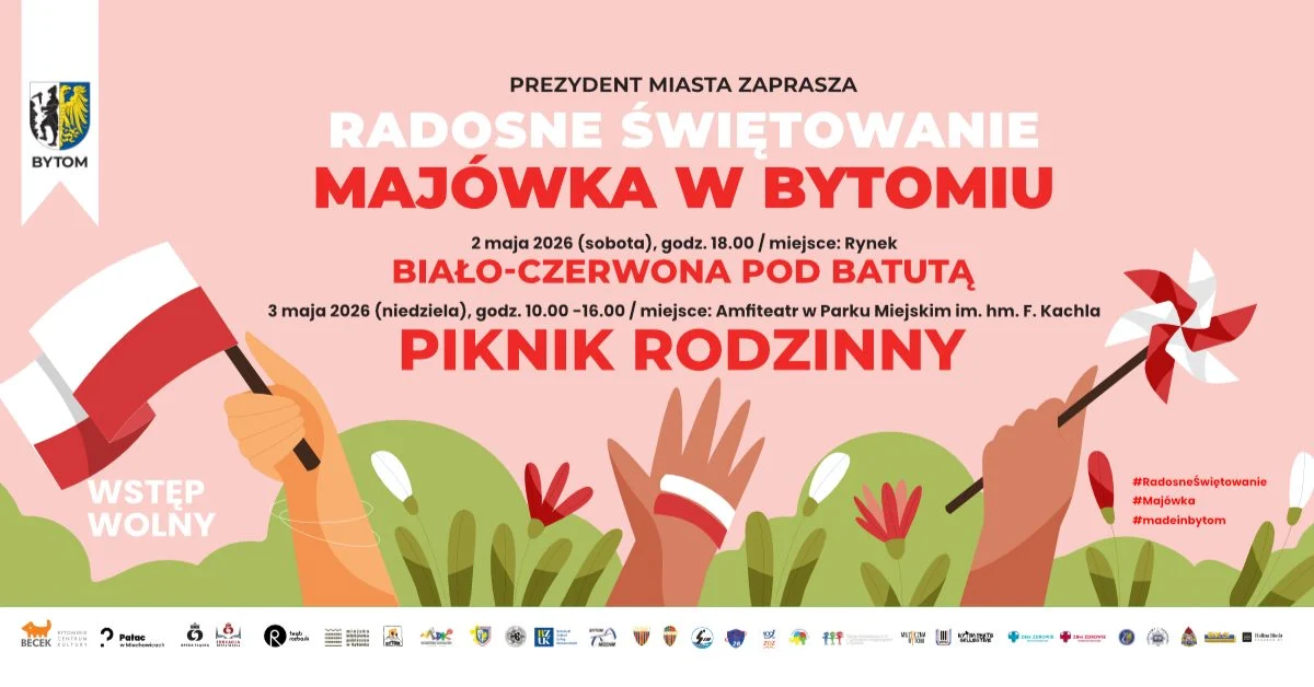Radosne świętowanie. Majówka w Bytomiu pełna atrakcji!