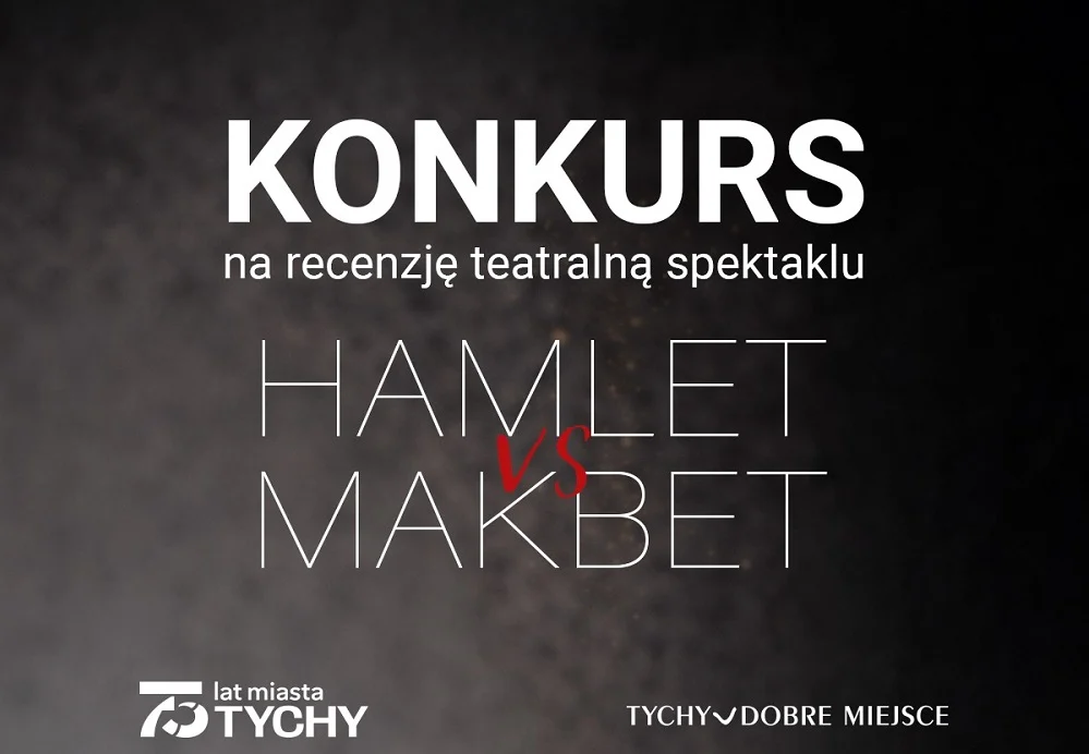 „Hamlet vs Makbet” pod lupą widzów. Teatr Mały zaprasza do konkursu