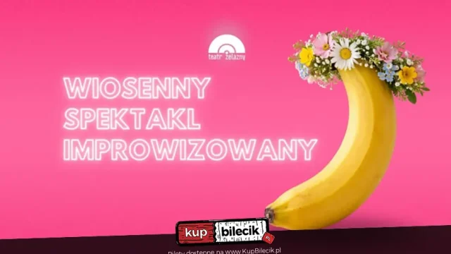 Wiosenny Spektakl Improwizowany w Katowicach – wieczór pełen spontanicznego humoru