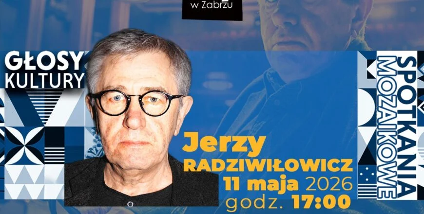 Jerzy Radziwiłowicz przyjedzie do Zabrza. Będzie gościem Spotkania Mozaikowego