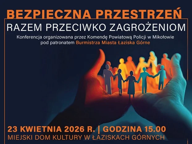 Łaziska Górne: konferencja „Bezpieczna przestrzeń” już 23 kwietnia w MDK