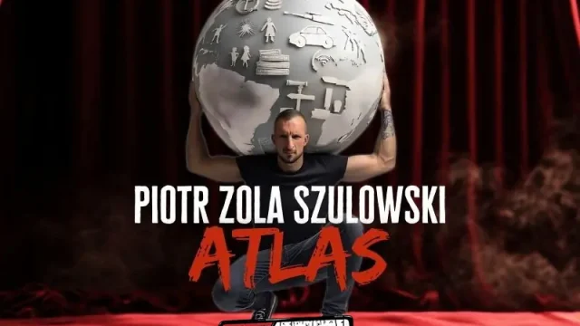 Stand‑up Piotra Zoli Szulowskiego „ATLAS” w Katowicach