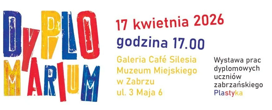 Sztuka młodych twórców w Zabrzu. Nadchodzi Dyplomarium 2026