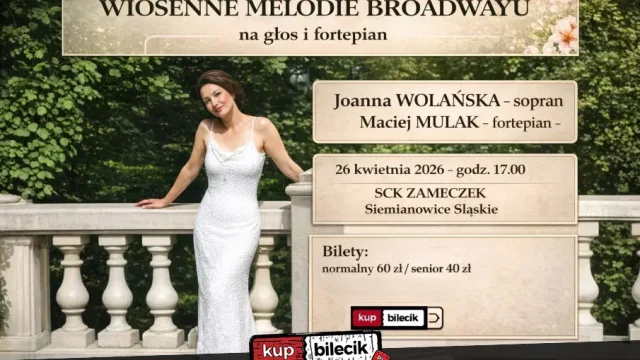 „Wiosenne Melodie Broadway’u” w Siemianowicach Śląskich – koncert na głos i fortepian