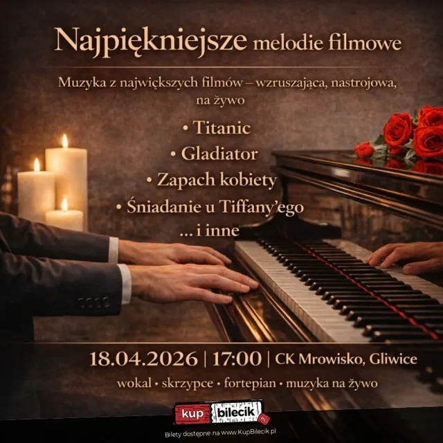 Najpiękniejsze melodie filmowe w Gliwicach – koncert w CKS Mrowisko
