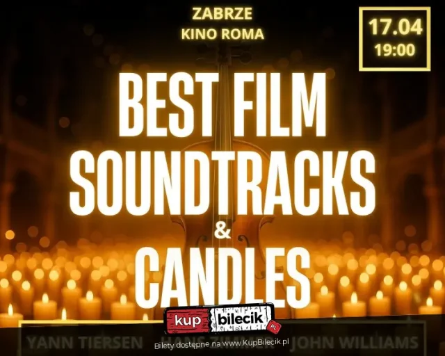 Best Film Soundtracks & Candles w Zabrzu – koncert muzyki filmowej przy świetle świec