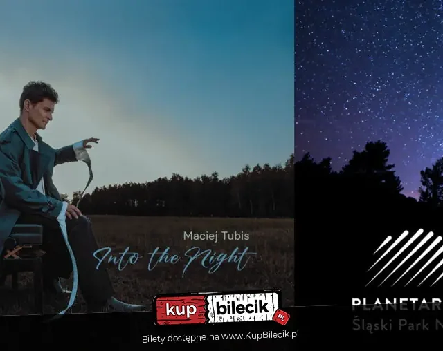 Maciej Tubis „Into the Night” w Chorzowie – koncert w Planetarium Śląskim