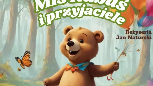 „Miś Kubuś i Przyjaciele” – spektakl dla dzieci w Teatrze Żelaznym