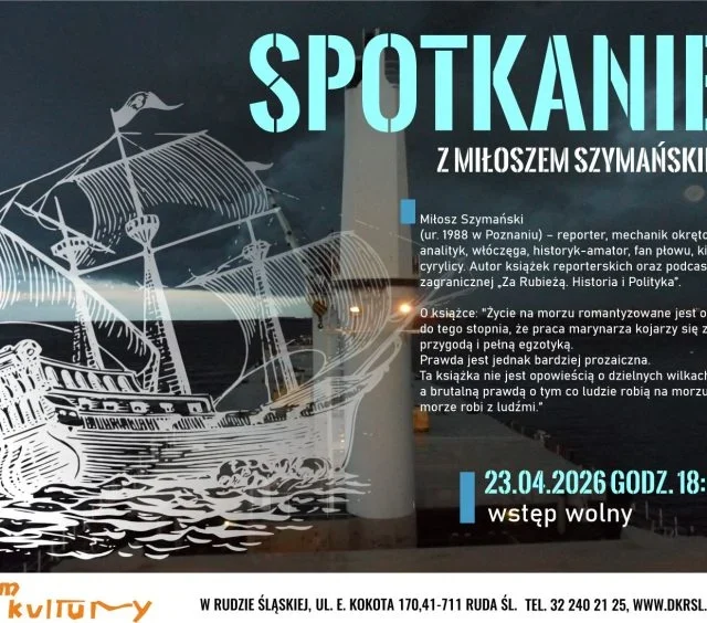 Spotkanie z Miłoszem Szymańskim w Rudzie Śląskiej