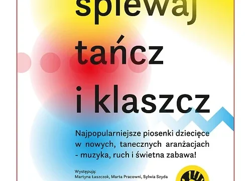 „Śpiewaj, tańcz i klaszcz” – interaktywny koncert dla dzieci w Rudzie Śląskiej