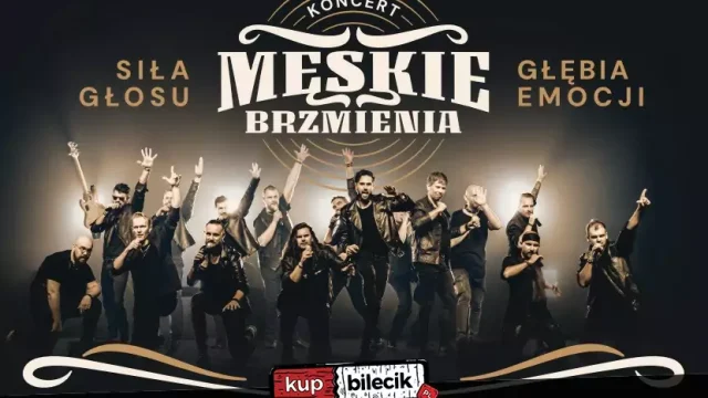 Koncert „Męskie Brzmienia” – siła głosu i emocji w rozrywkowym wydaniu