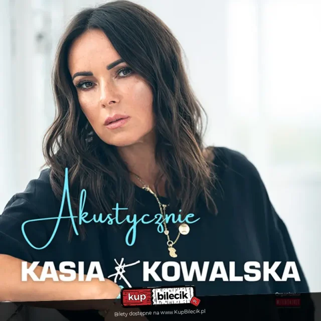 Kasia Kowalska w Rybniku – akustyczny koncert w Teatrze Ziemi Rybnickiej