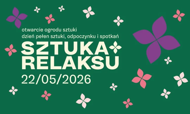 Otwarcie Ogrodu Sztuki – dzień pełen sztuki, odpoczynku i spotkań