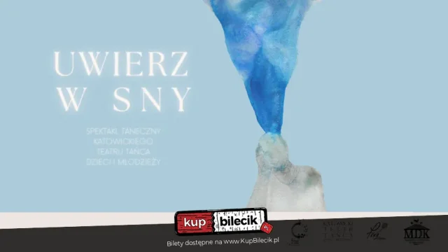 „Uwierz w Sny” – spektakl taneczny Katowickiego Teatru Tańca Dzieci i Młodzieży w Giszowcu