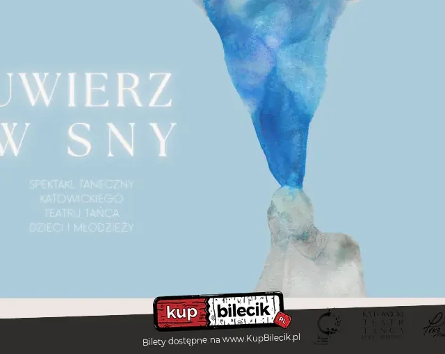 „Uwierz w Sny” – spektakl taneczny Katowickiego Teatru Tańca Dzieci i Młodzieży w Giszowcu