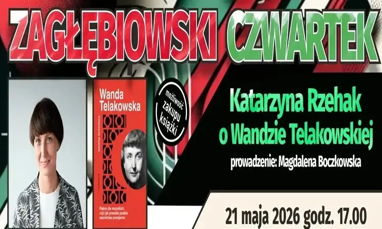 Zagłębiowski Czwartek – Katarzyna Rzehak w opowieści o Wandzie Telakowskiej