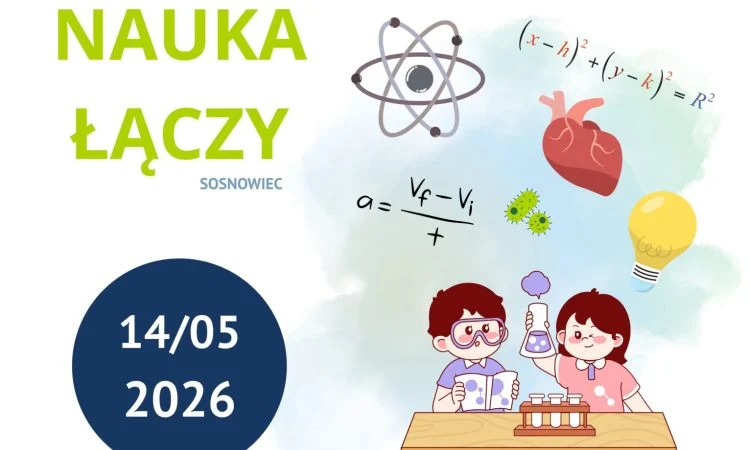 „Nauka łączy” w Sosnowcu. Uczniowie wezmą udział w pokazach i eksperymentach