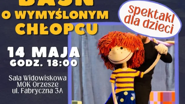 „Baśń o wymyślonym chłopcu” w Orzeszu – spektakl kukiełkowy dla dzieci