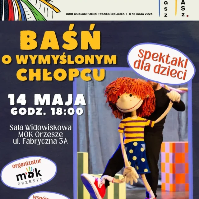 „Baśń o wymyślonym chłopcu” w Orzeszu – spektakl kukiełkowy dla dzieci