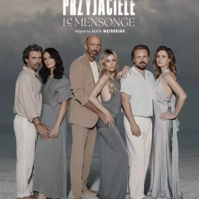 „Przyjaciele / Le Mensonge” w Rybniku – inteligentna komedia Floriana Zellera