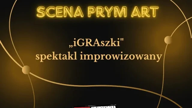 „iGRAszki” w Katowicach – improwizowany spektakl z udziałem publiczności